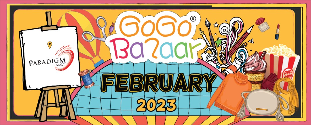 FEBRUARY WEEKEND GOGO BAZAAR – PARADIGM MALL LG FLOOR